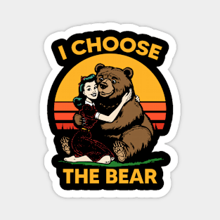 I Choose The Bear Magnet