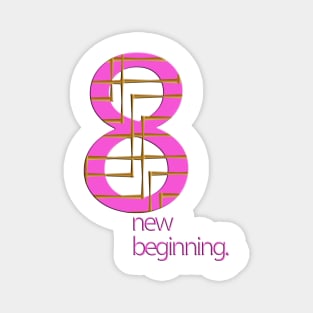 8 New Beginning Magnet