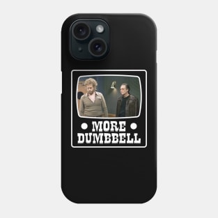 More Cowbell - More Dumbbell Phone Case