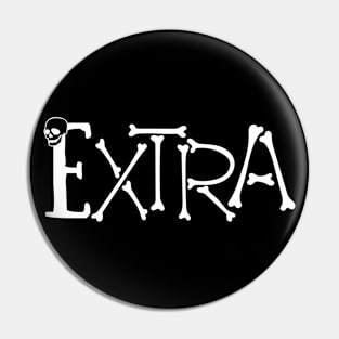 Extra (Skeleton Skull) Pin