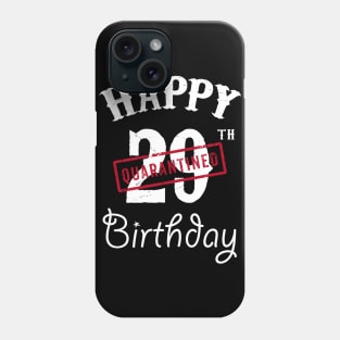 Happy 29th Quarantined Birthday Phone Case