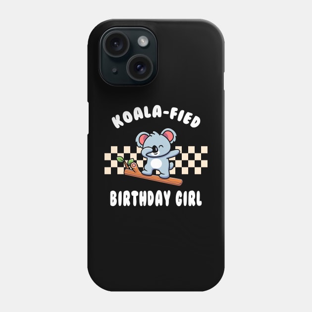 Koala-Fied Birthday Girl Funny Dabbing Koala Pun Phone Case by Daytone