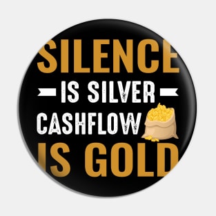 Silence Is Silver Cashflow Is Gold Pin