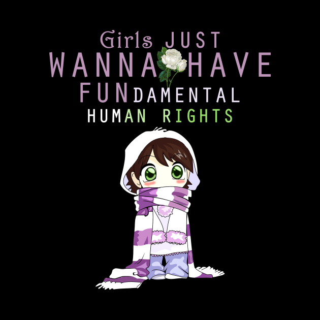 girls just wanna have fundamental human rights by Horisondesignz