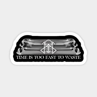 Don't Waste Your Time! Magnet