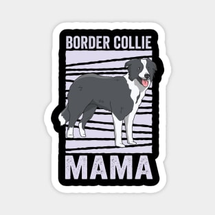 Border Collie Mama Funny Dog Magnet