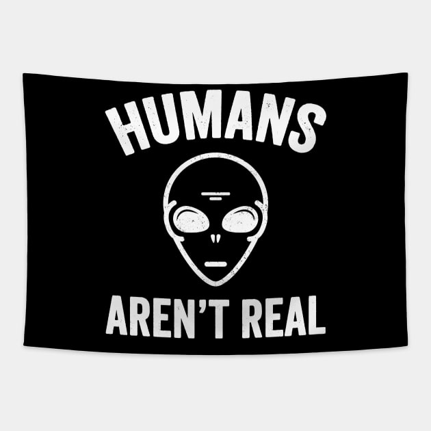 Humans aren't real Tapestry by captainmood