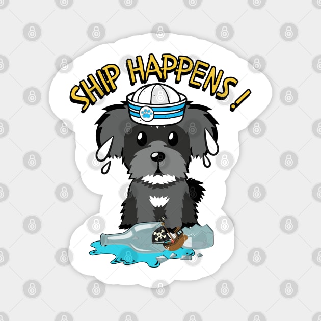 Funny Schnauzer Ship Happens Pun Magnet by Pet Station