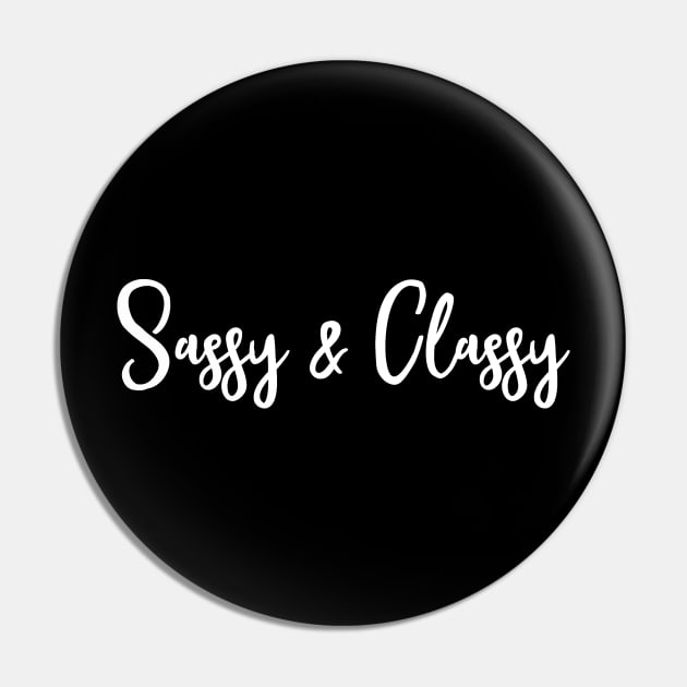 Sassy & Classy Pin by CANVAZSHOP