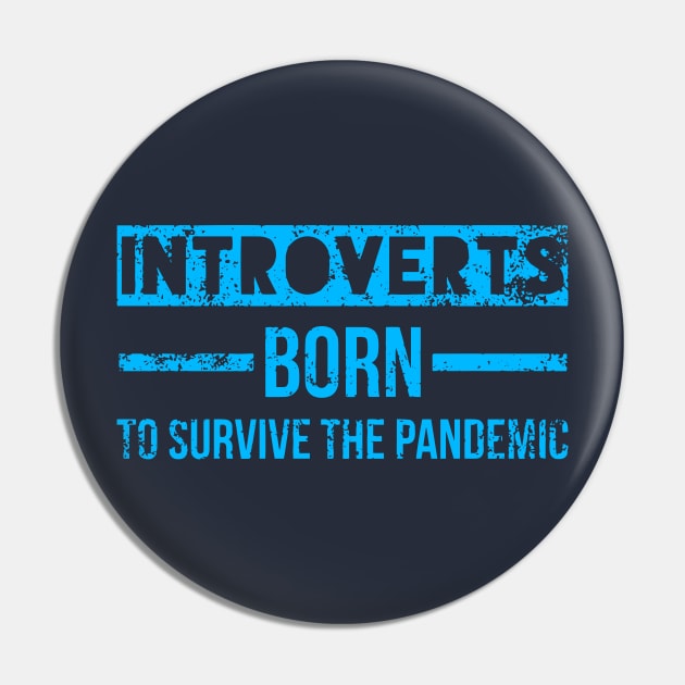 Introverts Survive the pandemic Pin by Worldengine