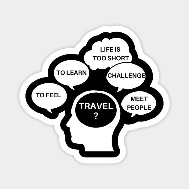 Travel Thoughts – Meet Yourself Magnet by RoadTripWin