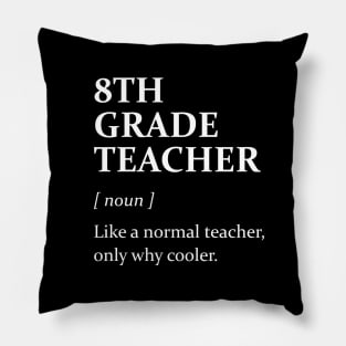 8th grade teacher definition Pillow