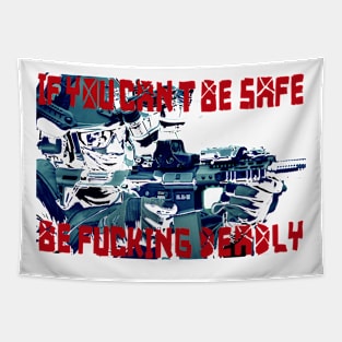 If You Can't Be Safe Tapestry