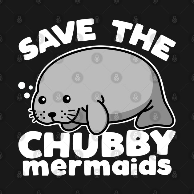 Save The Chubby Mermaids Cute Manatee Kawaii Dark by DetourShirts