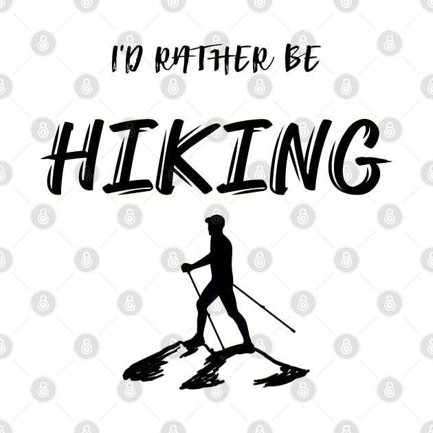 I'd Rather be Hiking by StilleSkyggerArt
