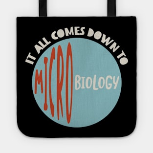 It All Comes Down to Microbiology Tote