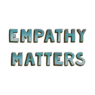 Empathy matters blue T-Shirt