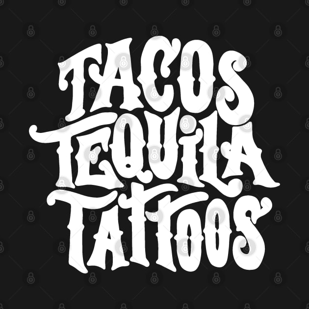 Tacos Tequila Tattoos by valentinahramov