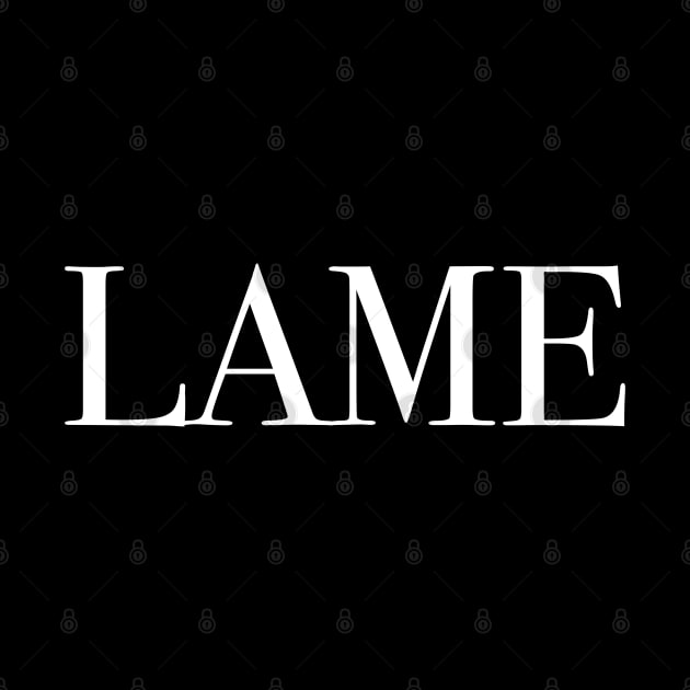 Lame by StickSicky