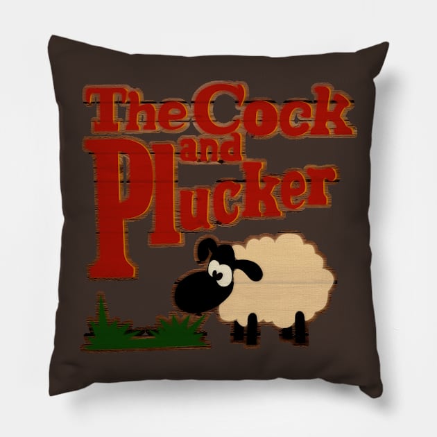 The COCK and PLUCKER Pillow by miqwib