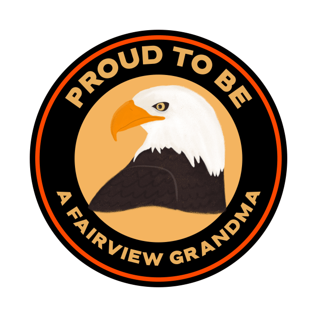 Proud to be a Fairview Grandma by Mountain Morning Graphics