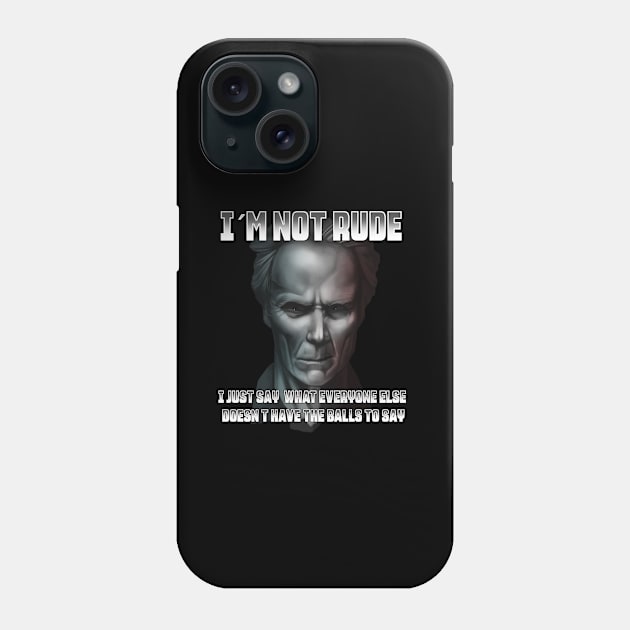 I´m not rude, I have the balls design Phone Case by Schimmi