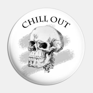 Chill Out Skull Pin