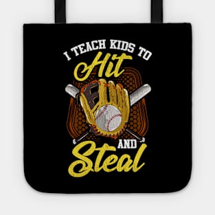 I Teach Kids To Hit And Steal Funny Baseball Coach Tote