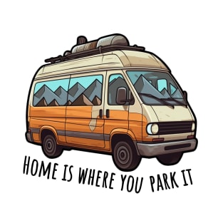 Van Life - Home Is Where You Park It T-Shirt