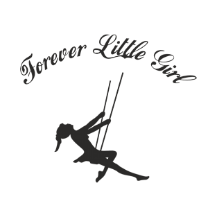 Forever little girl T-Shirt