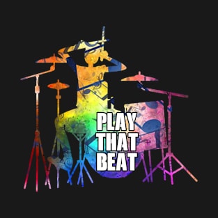 play that beat T-Shirt