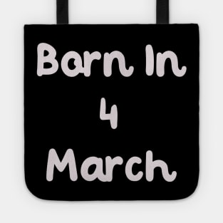 Born In 4 March Tote