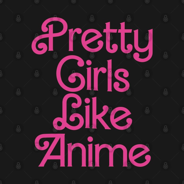 Pretty Girls Like Anime by Anime Planet