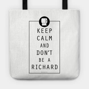 Keep Calm and Do Not Be a Richard Tote