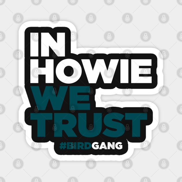 In Howie We Trust Magnet by TextTees