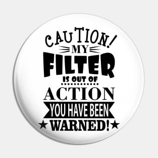 My Filter Is Out Of Action Pin