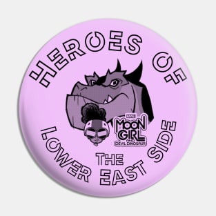 Heroes of The Lower East SIde Pin