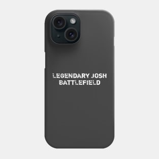 Legendary Josh Battlefield Distressed Phone Case
