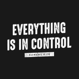 Everything Is In Control Bible Verse T-Shirt