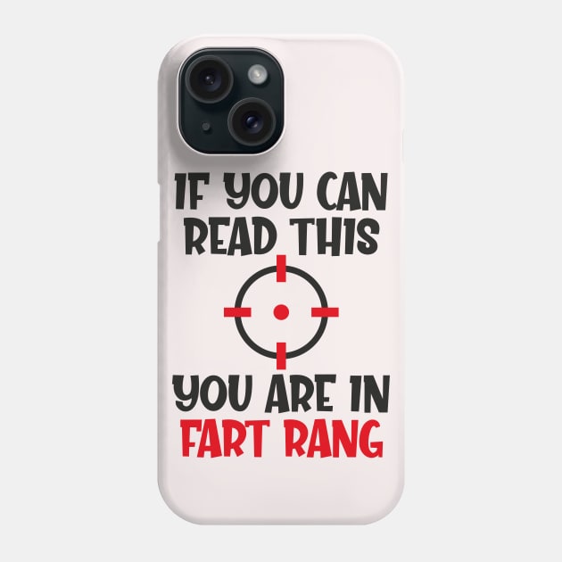 If you can read this you are in fart rang Phone Case by Sanije