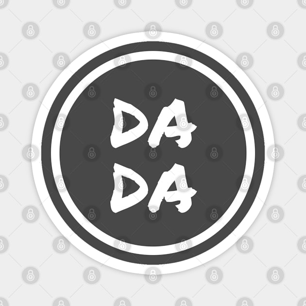 Dada Magnet by MrWho Design