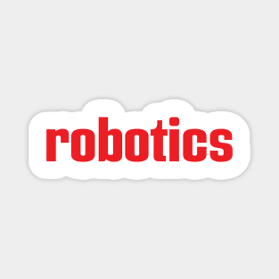 Robotics Robot Artificial Intelligence Robotic I Love Building Robots Magnet