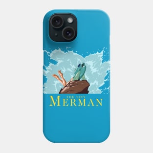 The Tiny Merman w/ text Phone Case