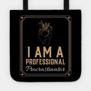 I Am A Professional Procrastinator - Medical Student in Medschool Tote