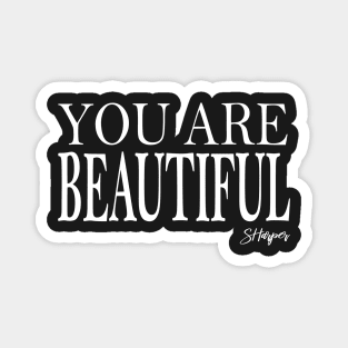 You are Beautiful Magnet