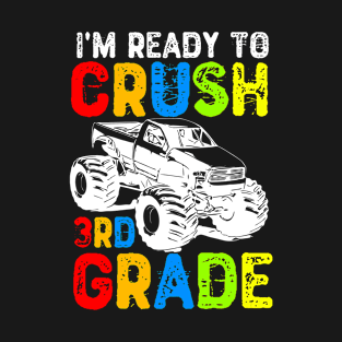 I'm Ready To Crush 3rd Grade - Monster Truck T-Shirt