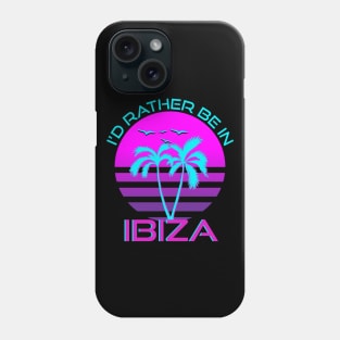 I'd Rather Be In Ibiza Vaporwave Phone Case