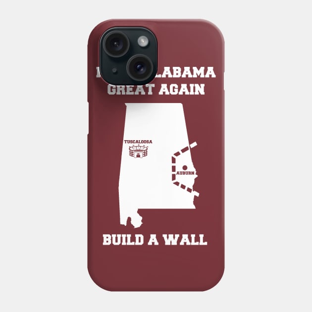 MAKE ALABAMA GREAT AGAIN Phone Case by thedeuce