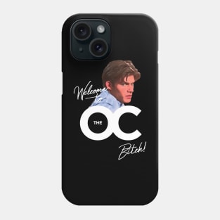 Welcome to the OC Bitch Phone Case