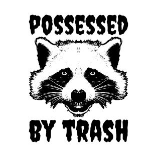 Possesed by Trash (Dark) T-Shirt